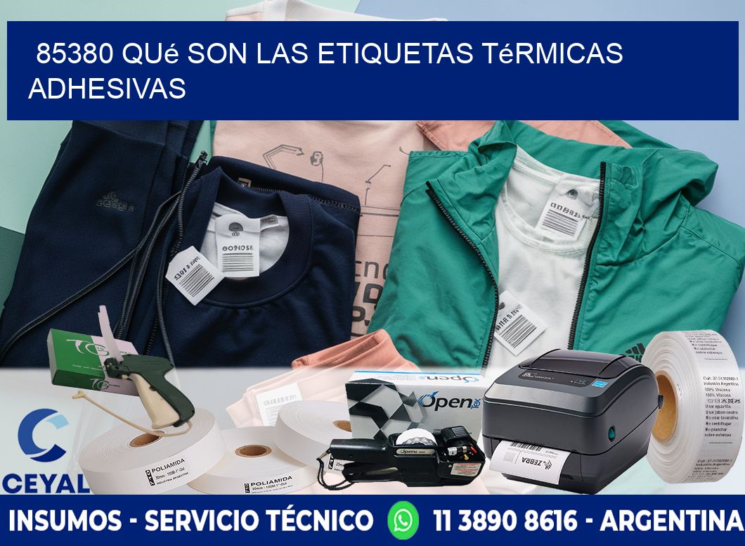85380 qué son las etiquetas térmicas adhesivas