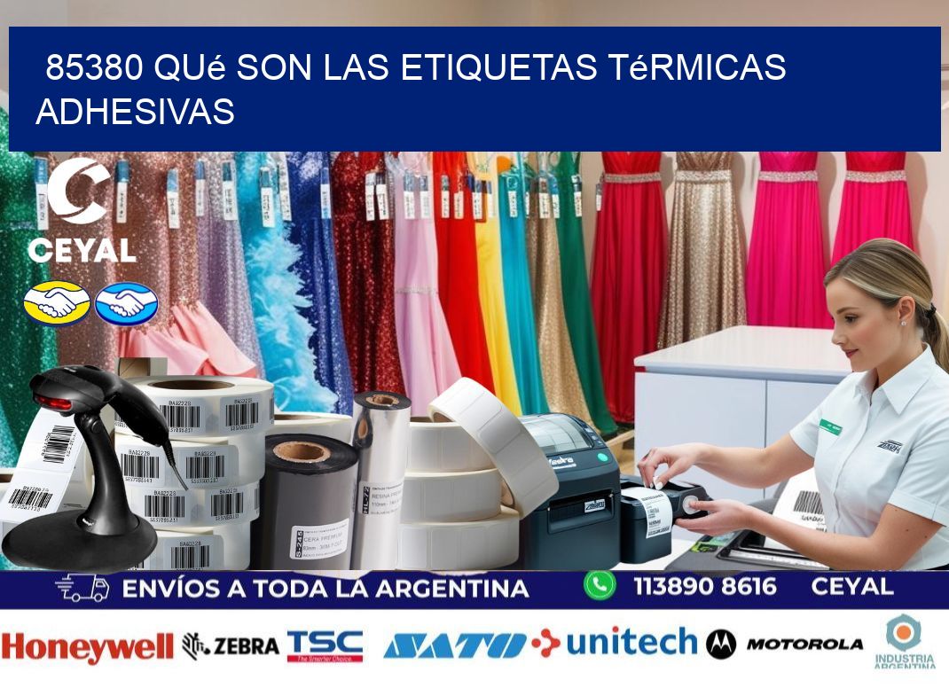 85380 qué son las etiquetas térmicas adhesivas