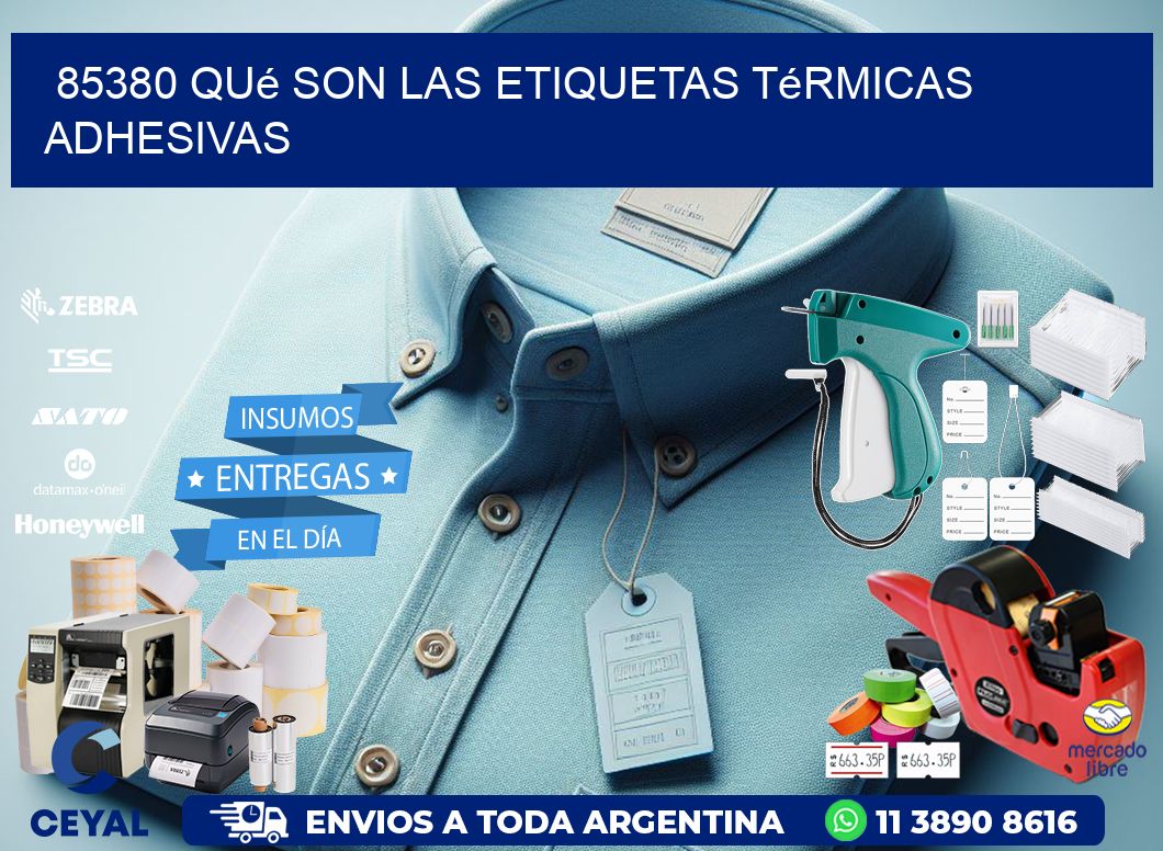 85380 qué son las etiquetas térmicas adhesivas