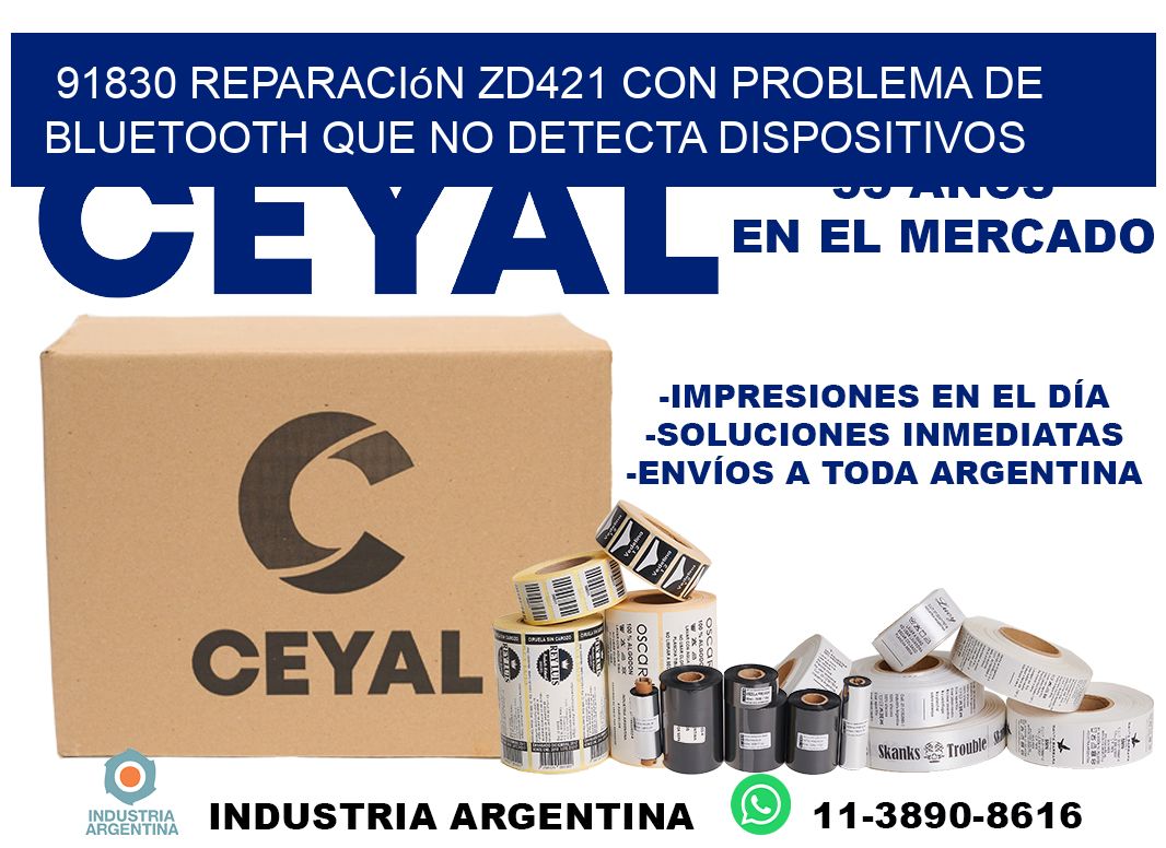 91830 reparación zd421 con problema de bluetooth que no detecta dispositivos