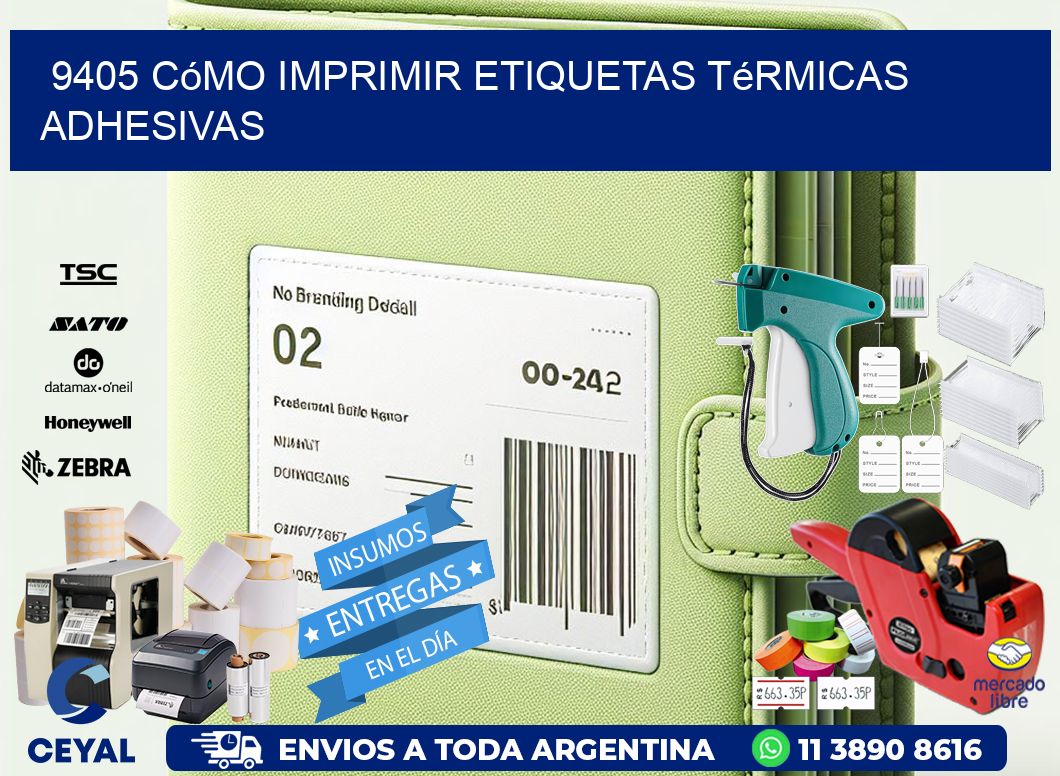 9405 cómo imprimir etiquetas térmicas adhesivas