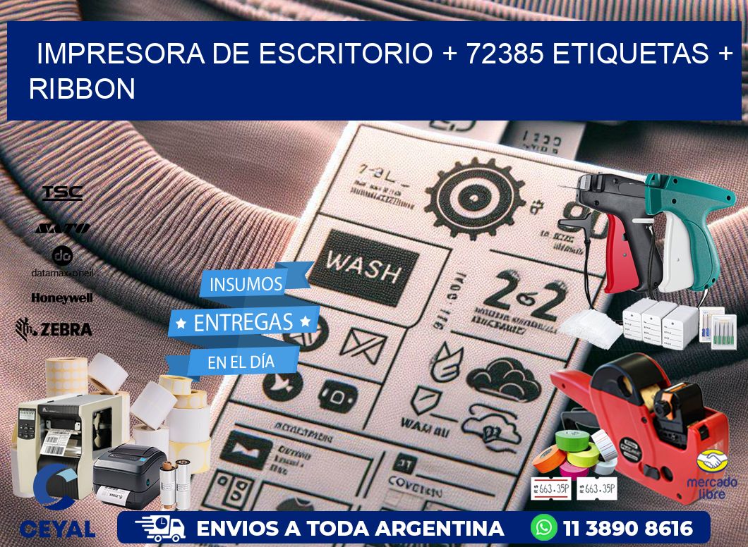 impresora de escritorio + 72385 etiquetas + ribbon