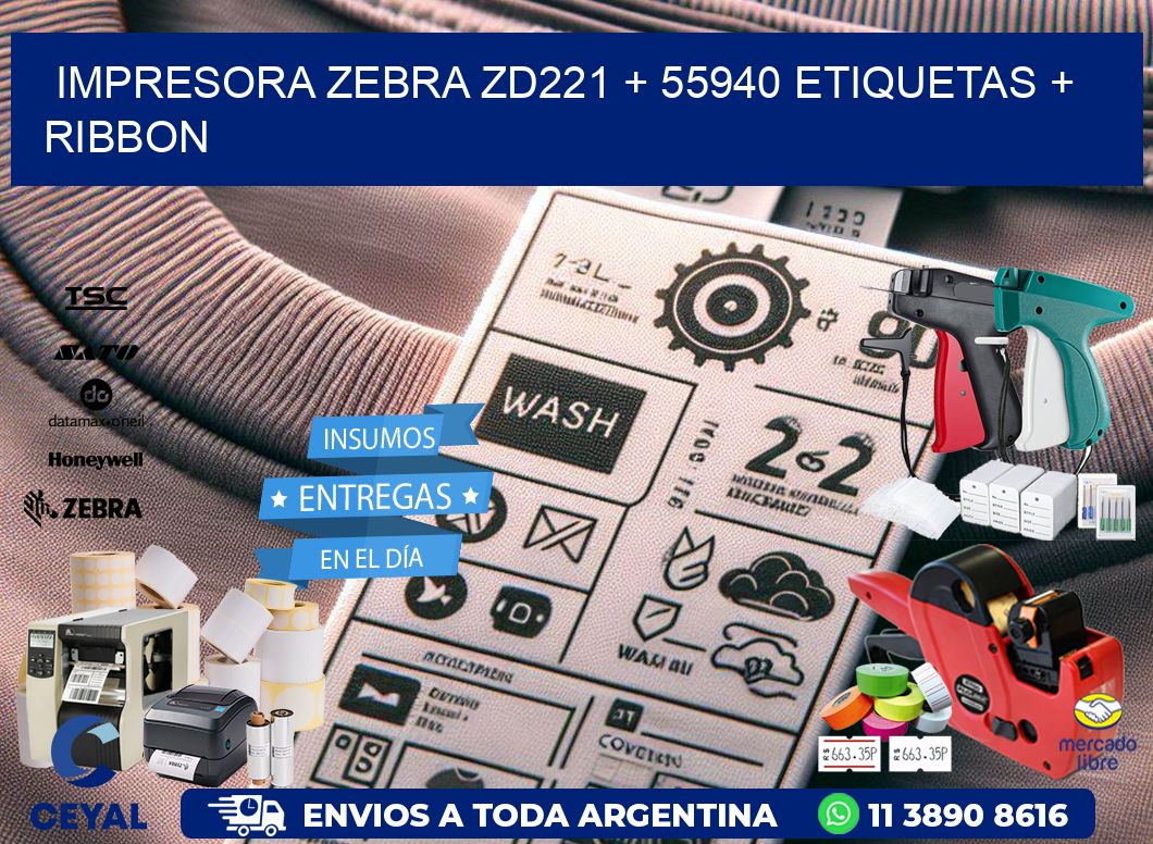 impresora zebra zd221 + 55940 etiquetas + ribbon