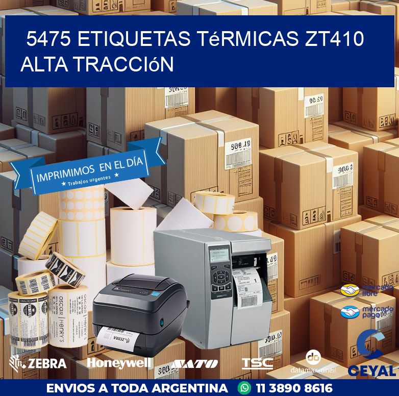 5475 etiquetas térmicas zt410 alta tracción