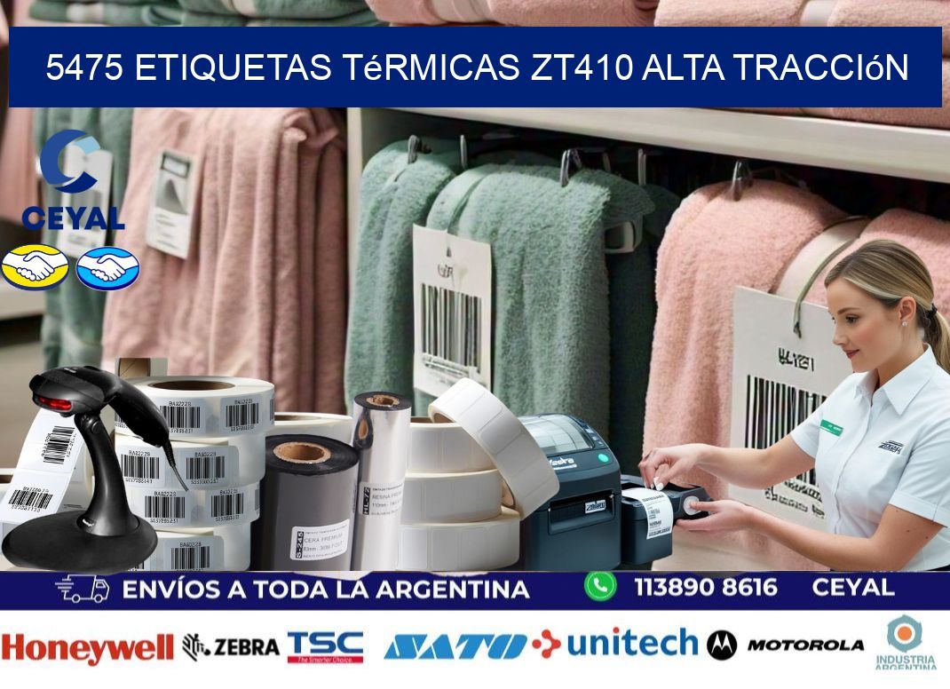 5475 etiquetas térmicas zt410 alta tracción