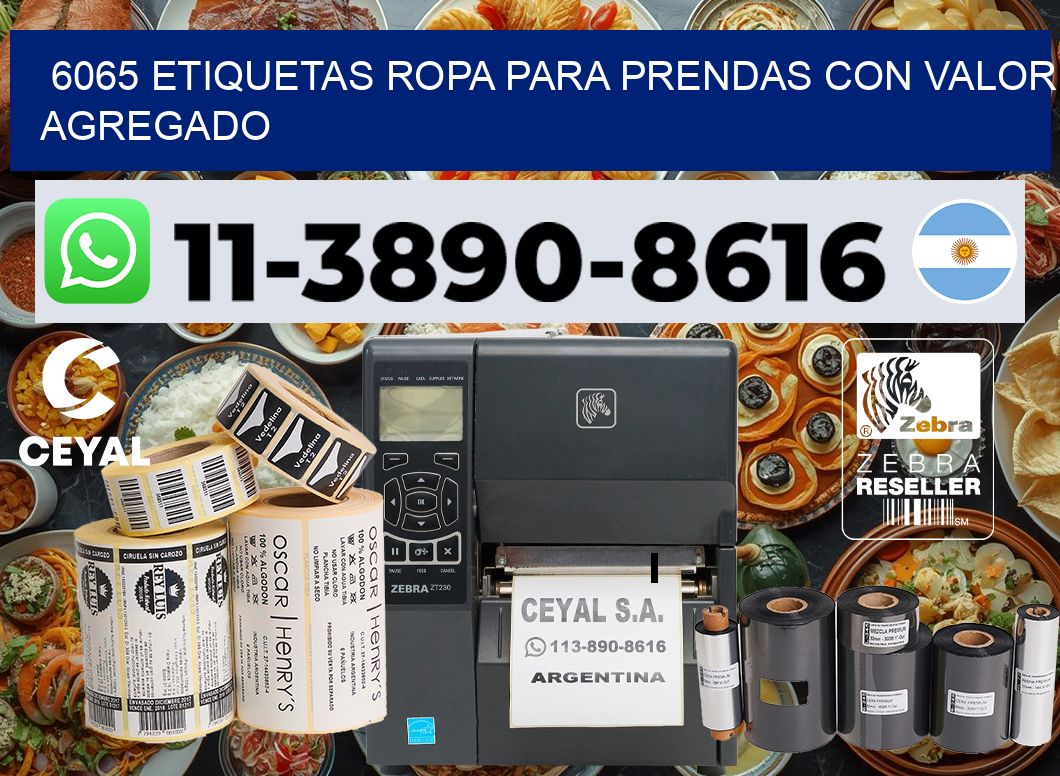 6065 Etiquetas ropa para prendas con valor agregado