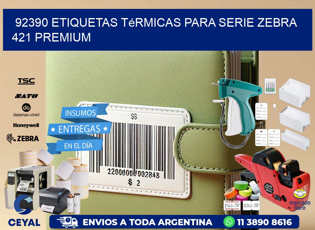 92390 etiquetas térmicas para serie zebra 421 premium