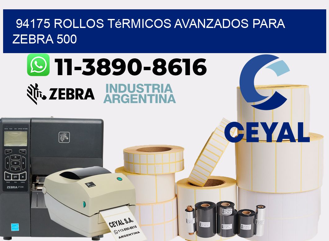 94175 rollos térmicos avanzados para zebra 500