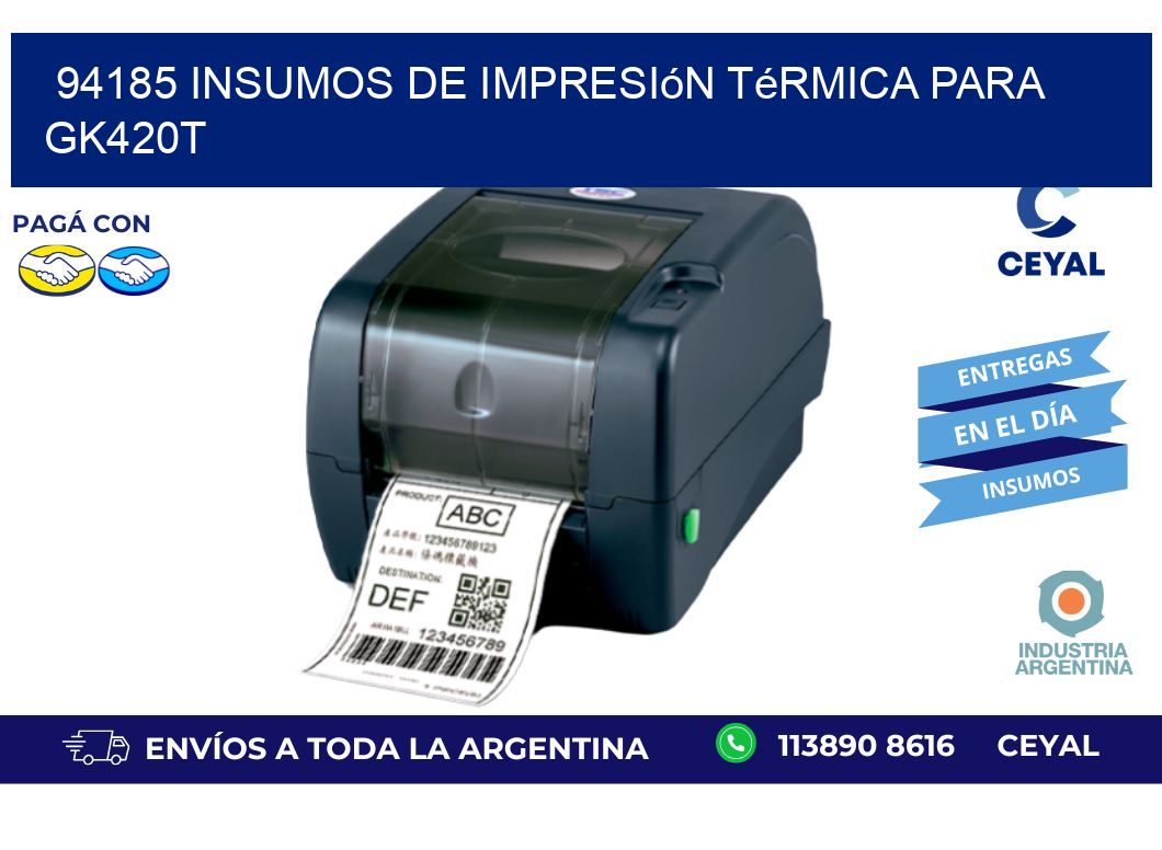 94185 insumos de impresión térmica para gk420t