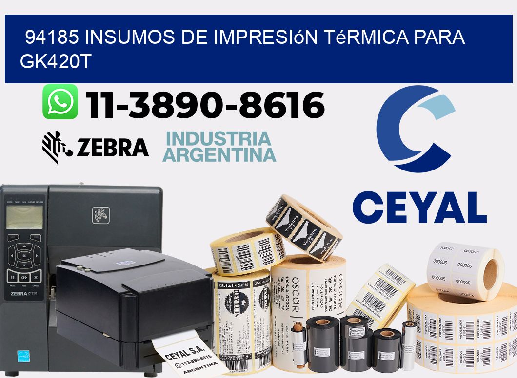 94185 insumos de impresión térmica para gk420t
