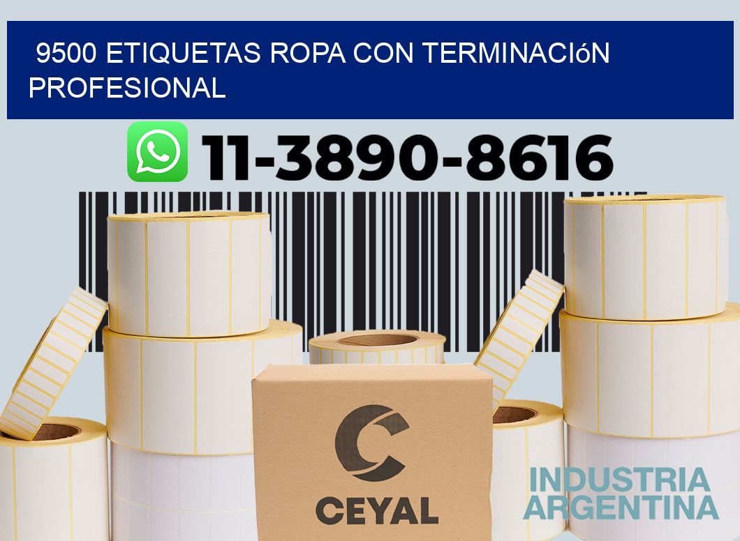 9500 Etiquetas ropa con terminación profesional