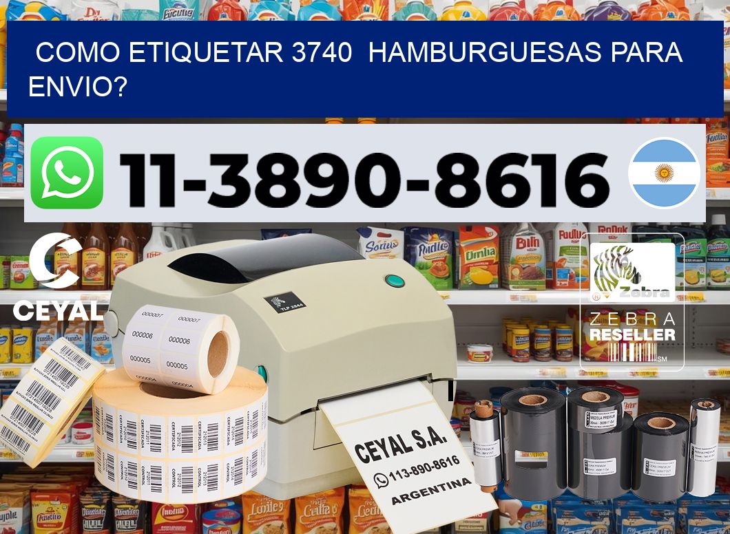 como etiquetar 3740  hamburguesas para envio?