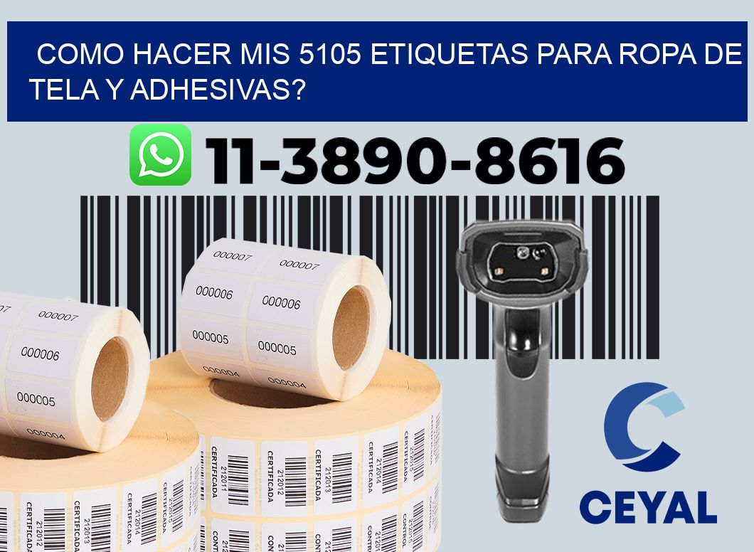como hacer mis 5105 etiquetas para ropa de tela y adhesivas?