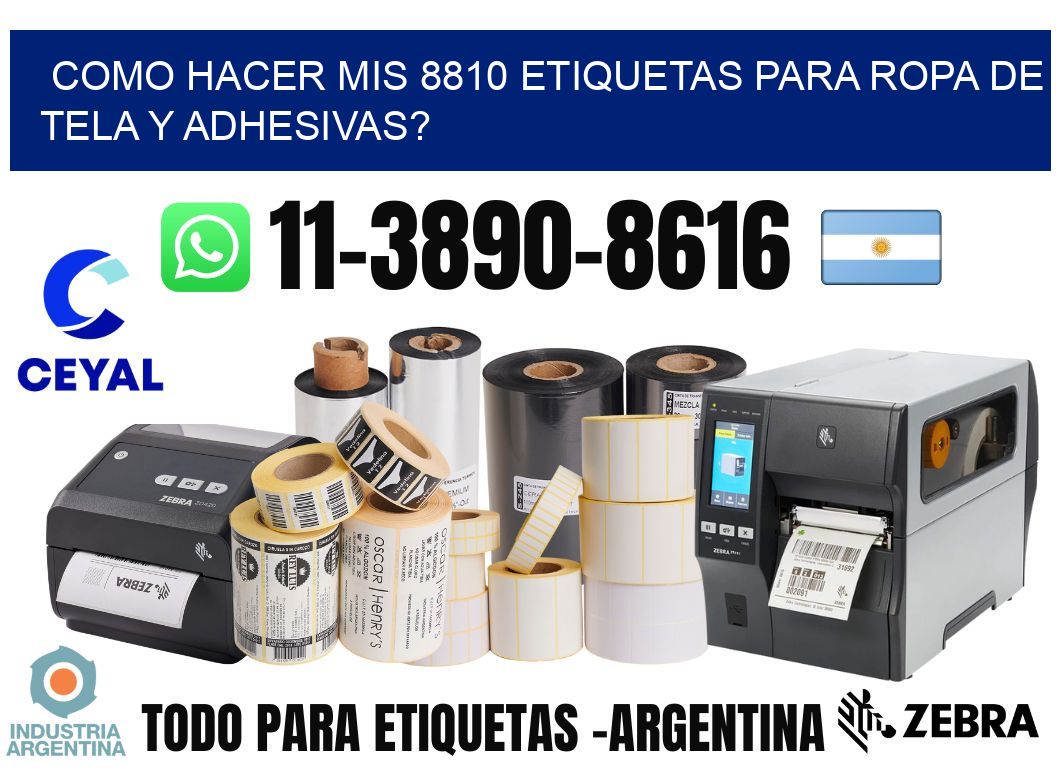 como hacer mis 8810 etiquetas para ropa de tela y adhesivas?