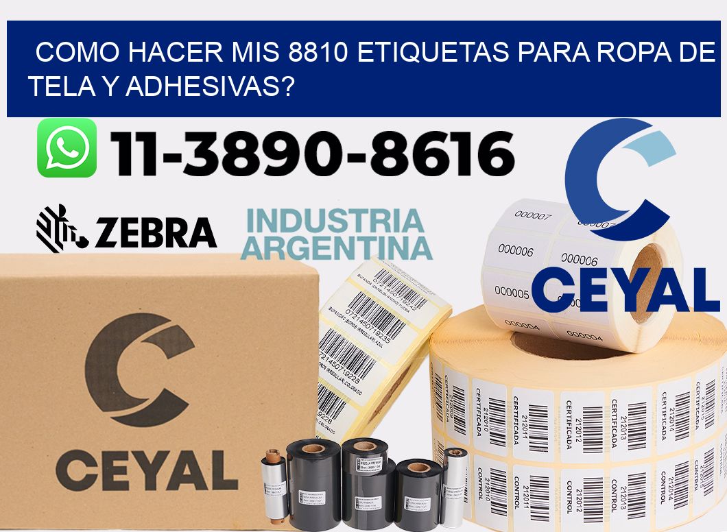 como hacer mis 8810 etiquetas para ropa de tela y adhesivas?