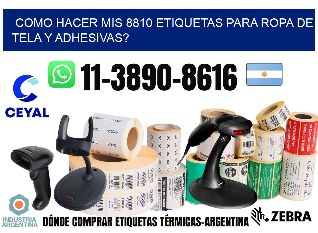 como hacer mis 8810 etiquetas para ropa de tela y adhesivas?