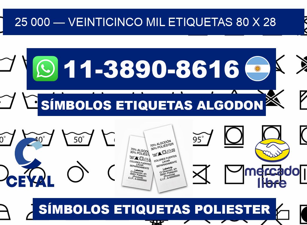 25 000 — veinticinco mil etiquetas 80 x 28