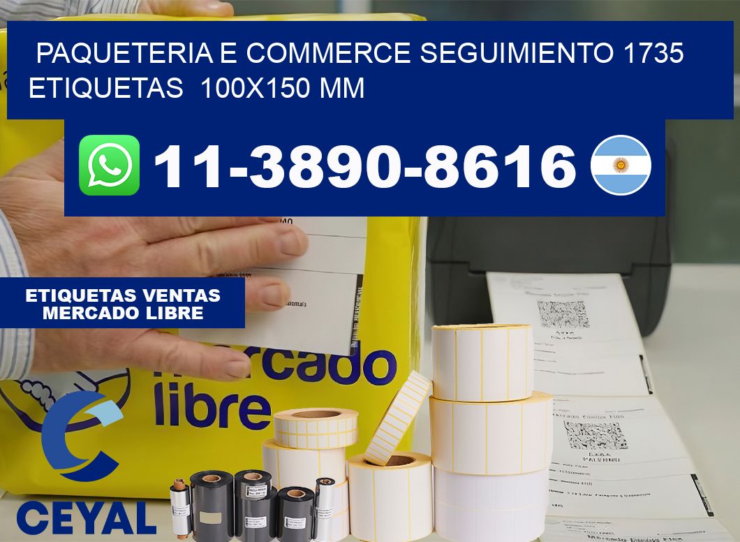 Paqueteria e commerce seguimiento 1735   etiquetas  100×150 mm