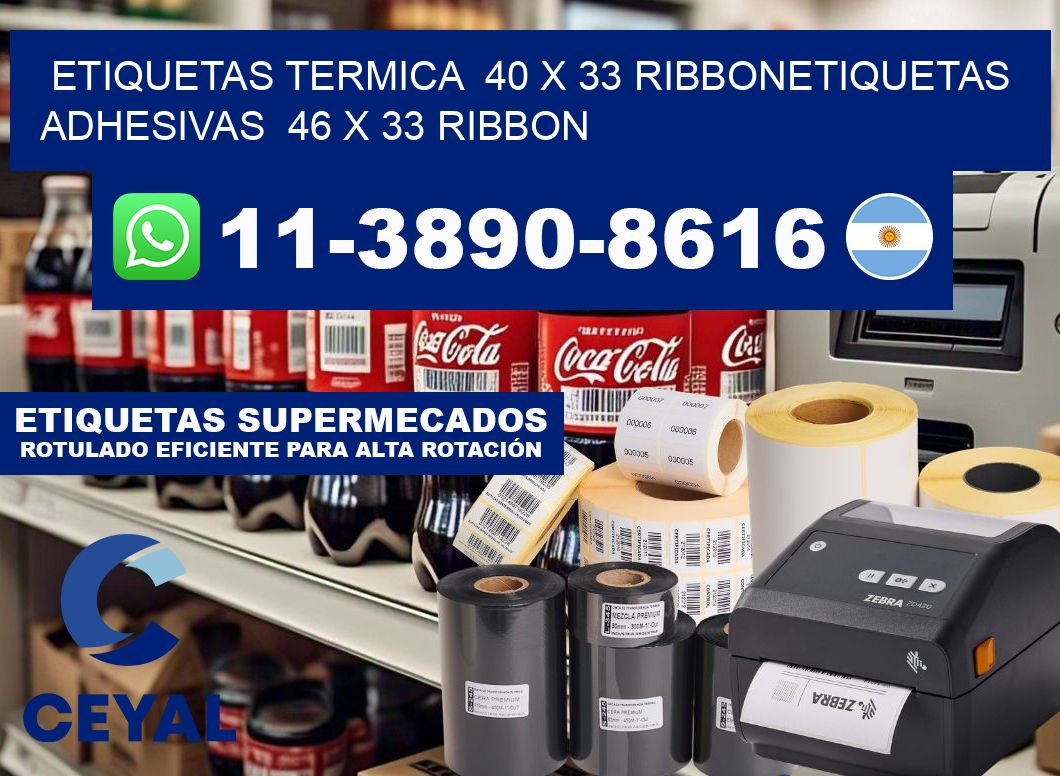 Etiquetas termica  40 x 33 ribbonEtiquetas adhesivas  46 x 33 ribbon