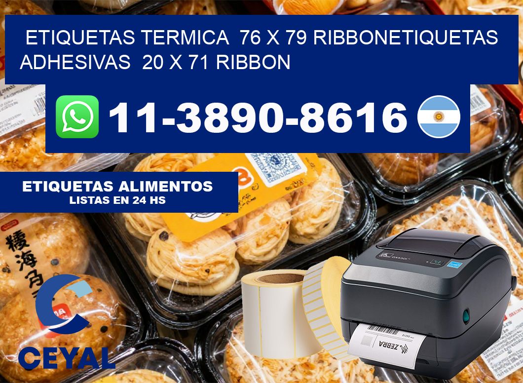 Etiquetas termica  76 x 79 ribbonEtiquetas adhesivas  20 x 71 ribbon