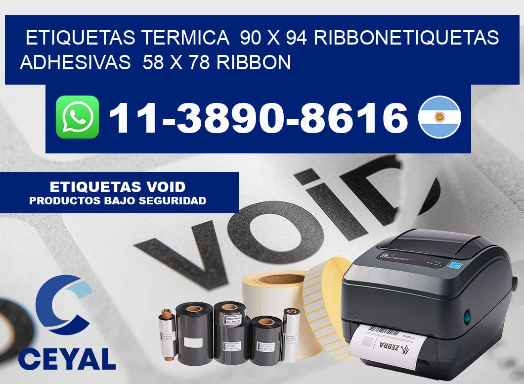 Etiquetas termica  90 x 94 ribbonEtiquetas adhesivas  58 x 78 ribbon