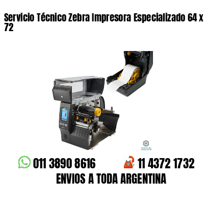 Servicio Técnico Zebra Impresora Especializado 64 x 72