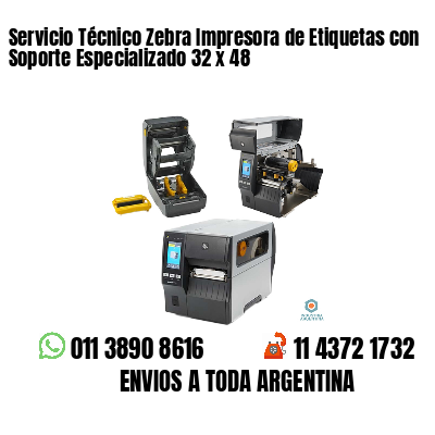 Servicio Técnico Zebra Impresora de Etiquetas con Soporte Especializado 32 x 48