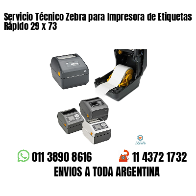 Servicio Técnico Zebra para Impresora de Etiquetas Rápido 29 x 73