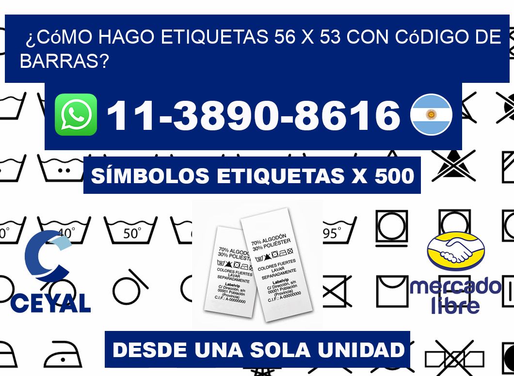 ¿Cómo hago etiquetas 56 x 53 con código de barras?