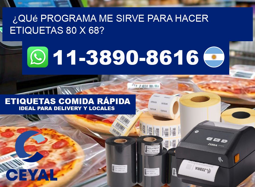 ¿Qué programa me sirve para hacer etiquetas 80 x 68?