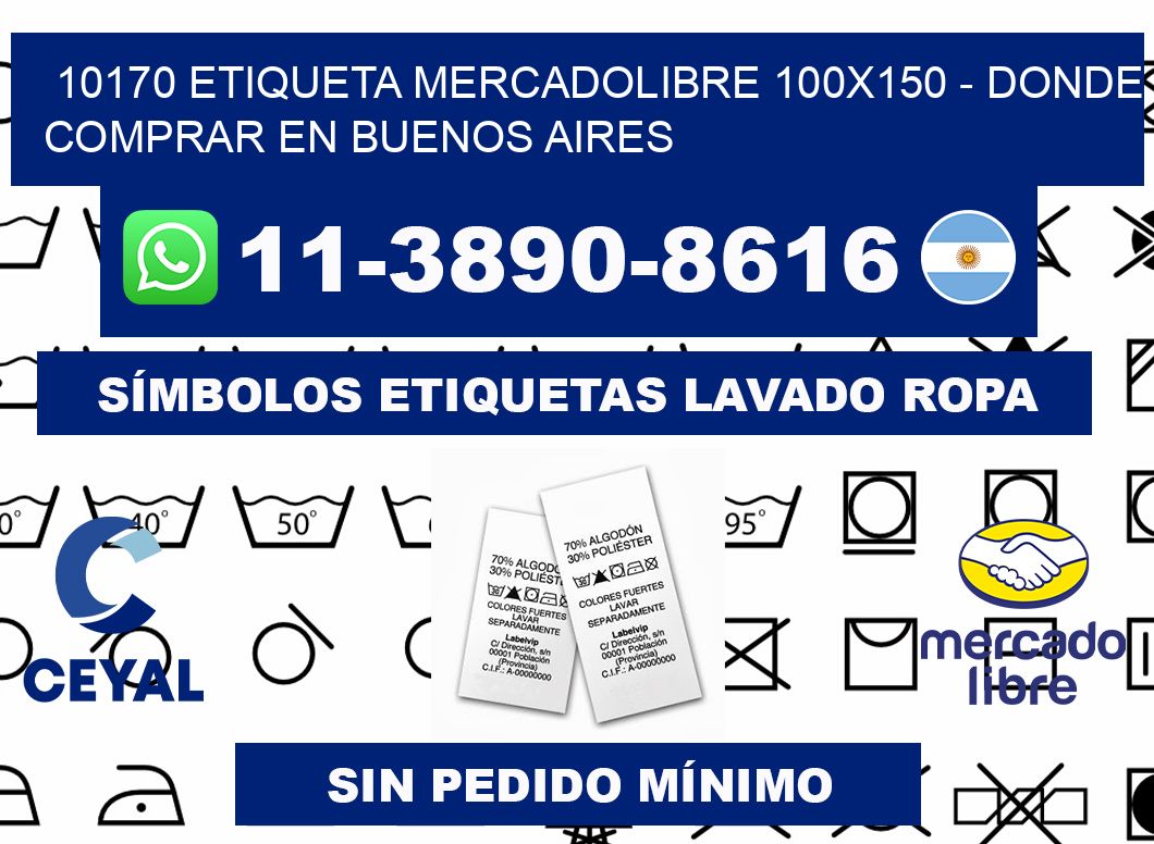 10170 etiqueta MercadoLibre 100x150 - Donde Comprar en Buenos Aires