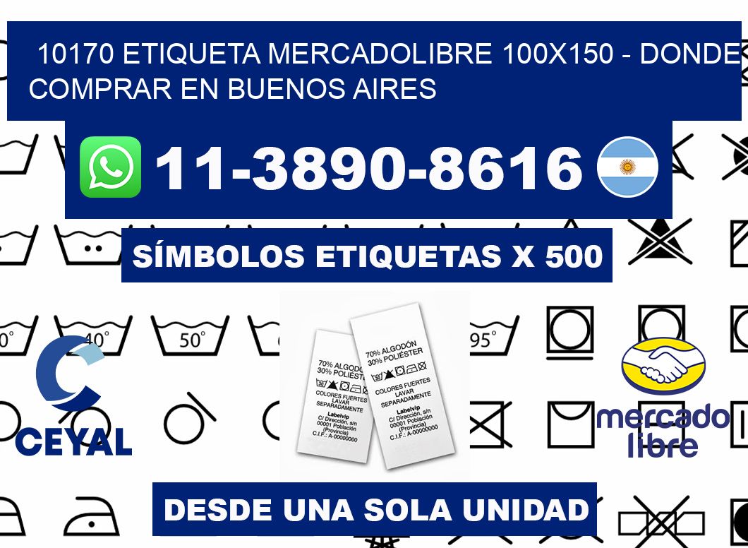 10170 etiqueta MercadoLibre 100x150 - Donde Comprar en Buenos Aires