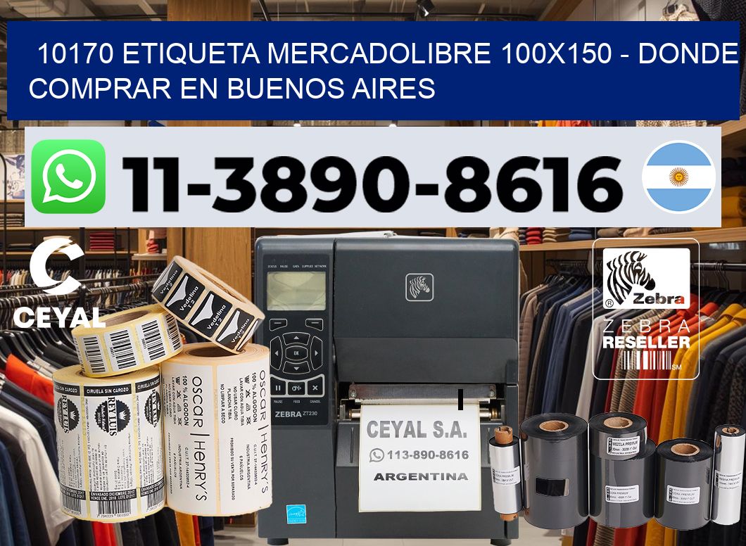 10170 etiqueta MercadoLibre 100×150 – Donde Comprar en Buenos Aires