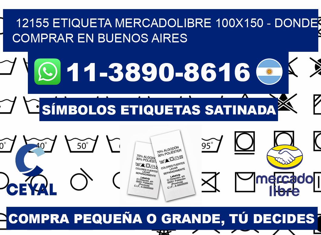 12155 etiqueta MercadoLibre 100x150 - Donde Comprar en Buenos Aires