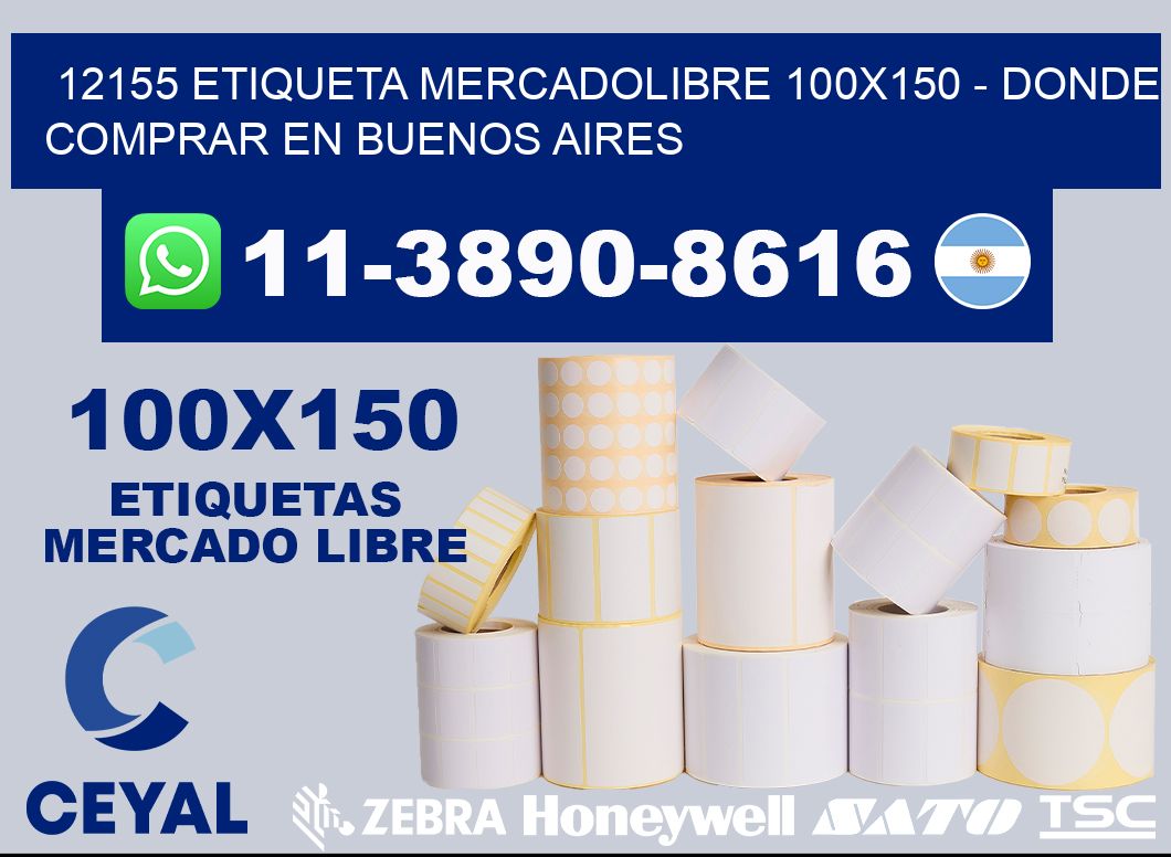 12155 etiqueta MercadoLibre 100x150 - Donde Comprar en Buenos Aires