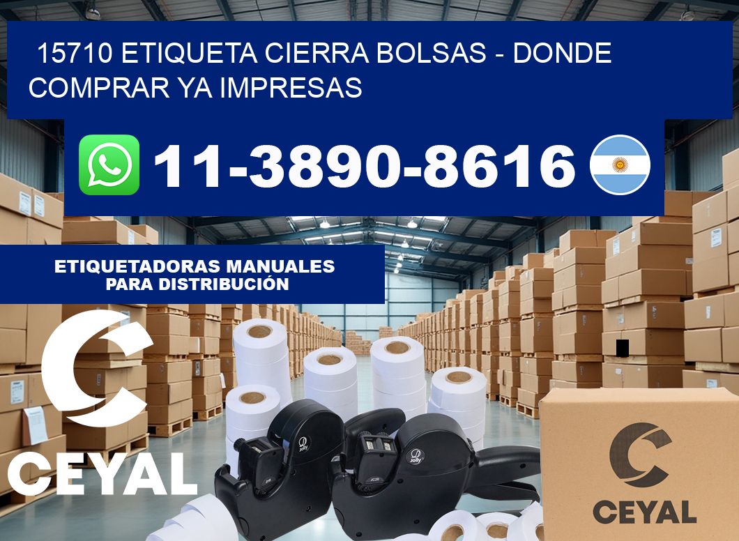 15710 etiqueta Cierra Bolsas – Donde Comprar ya impresas