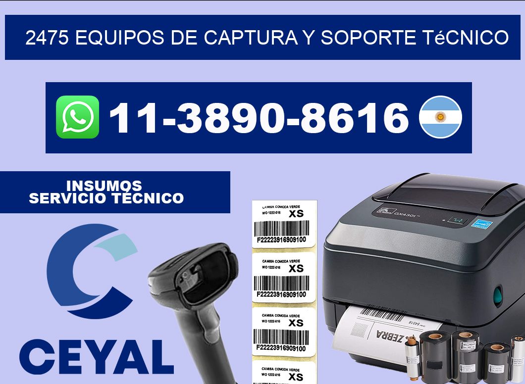 2475 Equipos de Captura y Soporte Técnico