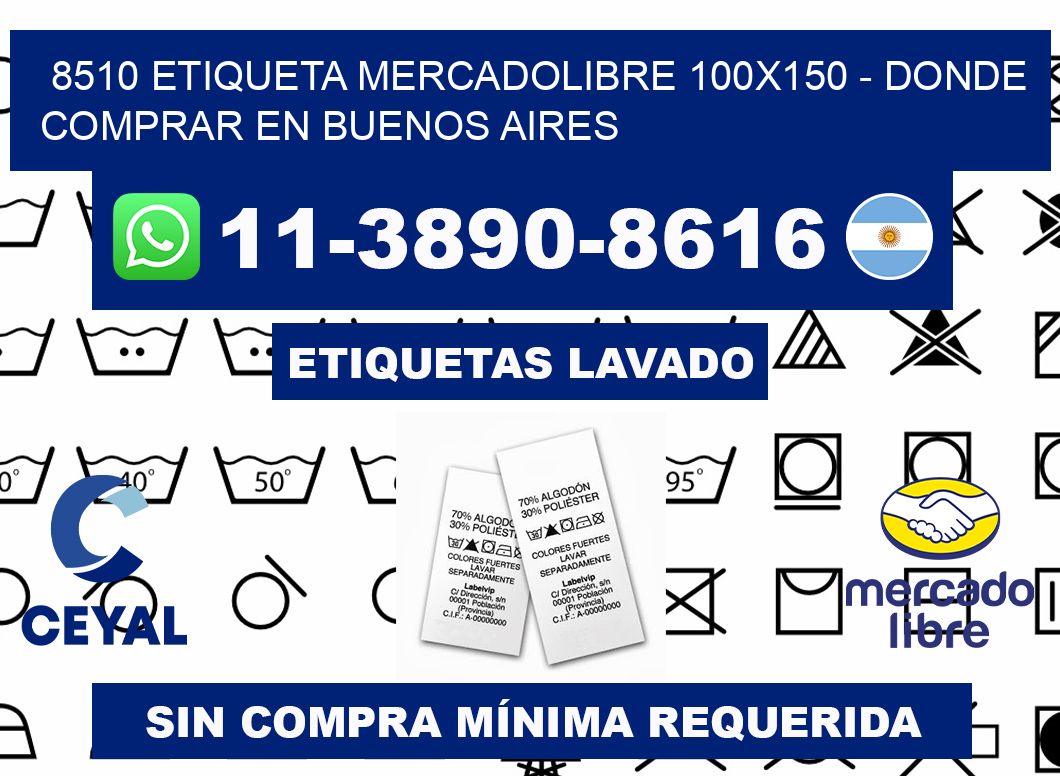 8510 etiqueta MercadoLibre 100x150 - Donde Comprar en Buenos Aires