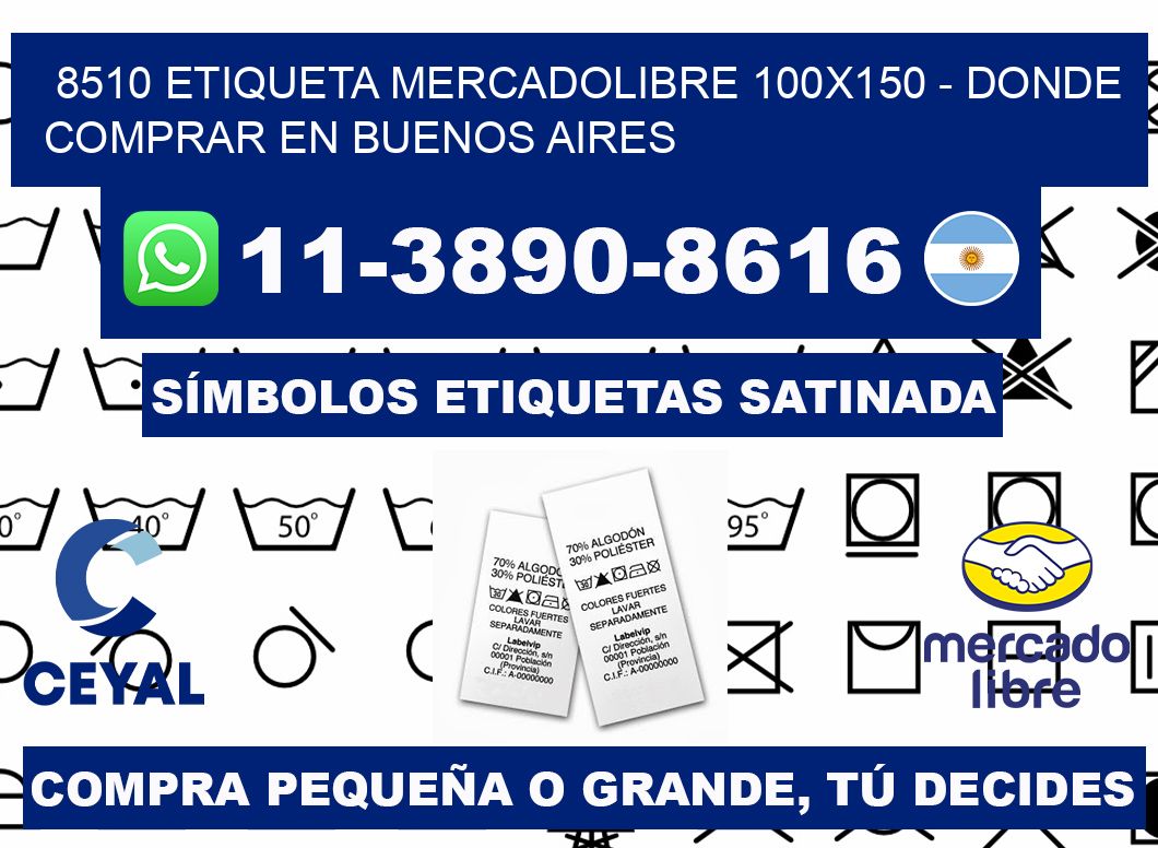 8510 etiqueta MercadoLibre 100x150 - Donde Comprar en Buenos Aires