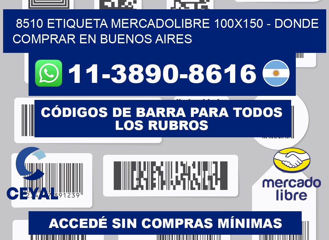 8510 etiqueta MercadoLibre 100x150 - Donde Comprar en Buenos Aires