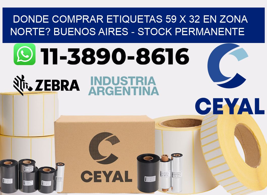 Donde Comprar etiquetas 59 x 32 en ZONA NORTE? Buenos Aires - Stock permanente