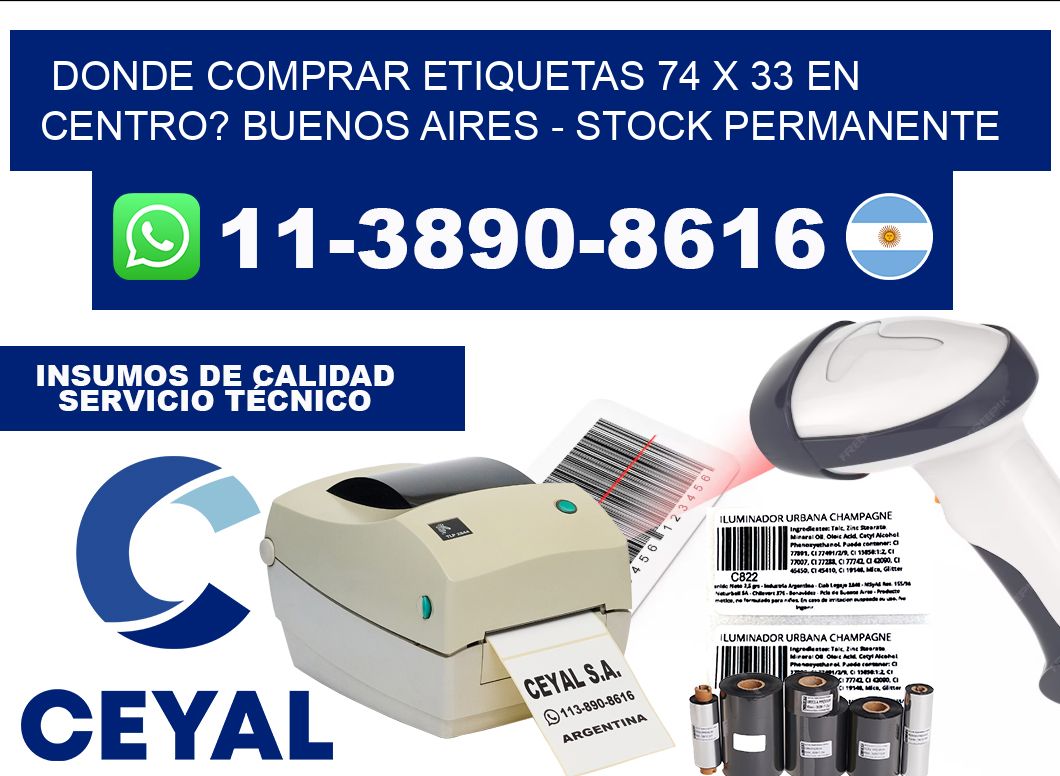 Donde Comprar etiquetas 74 x 33 en CENTRO? Buenos Aires - Stock permanente