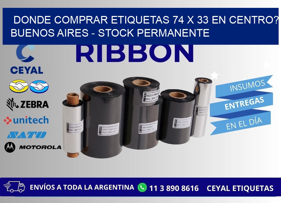 Donde Comprar etiquetas 74 x 33 en CENTRO? Buenos Aires - Stock permanente