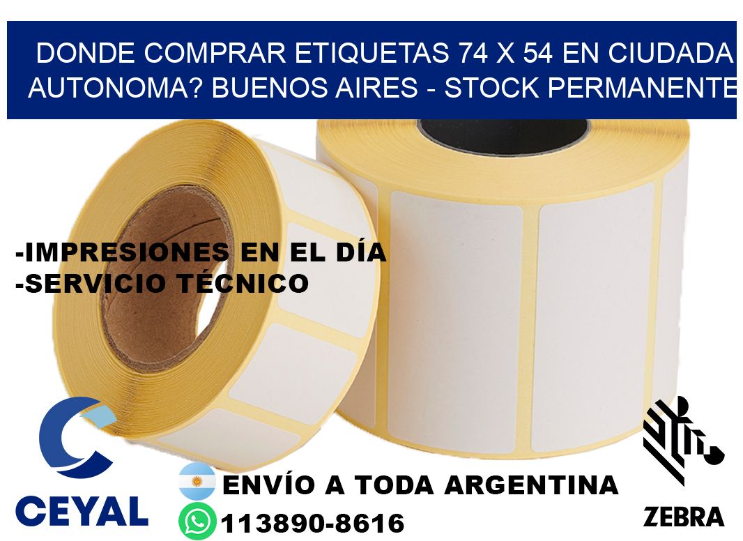 Donde Comprar etiquetas 74 x 54 en CIUDADA AUTONOMA? Buenos Aires - Stock permanente