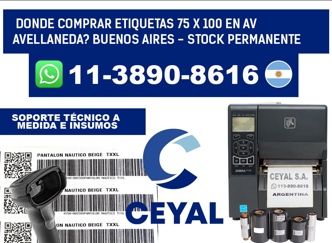 Donde Comprar etiquetas 75 x 100 en AV AVELLANEDA? Buenos Aires - Stock permanente