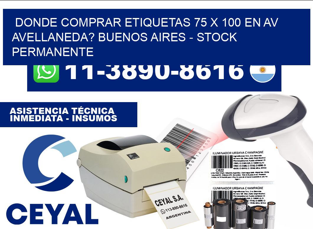 Donde Comprar etiquetas 75 x 100 en AV AVELLANEDA? Buenos Aires - Stock permanente