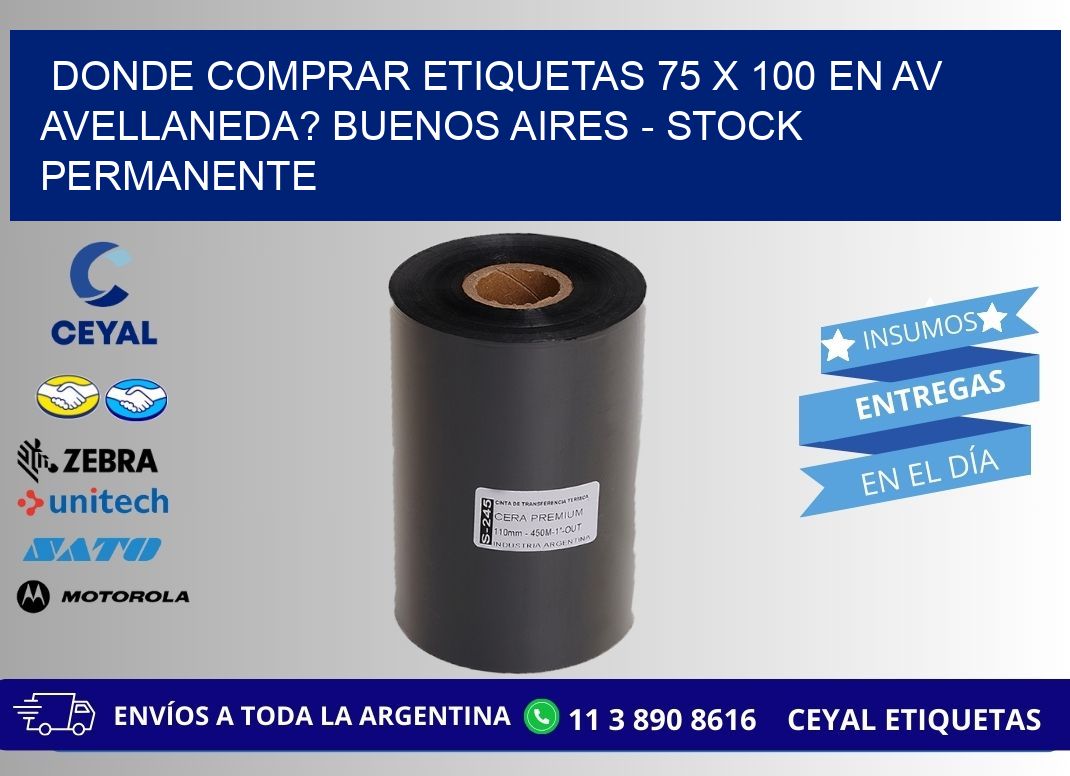 Donde Comprar etiquetas 75 x 100 en AV AVELLANEDA? Buenos Aires - Stock permanente
