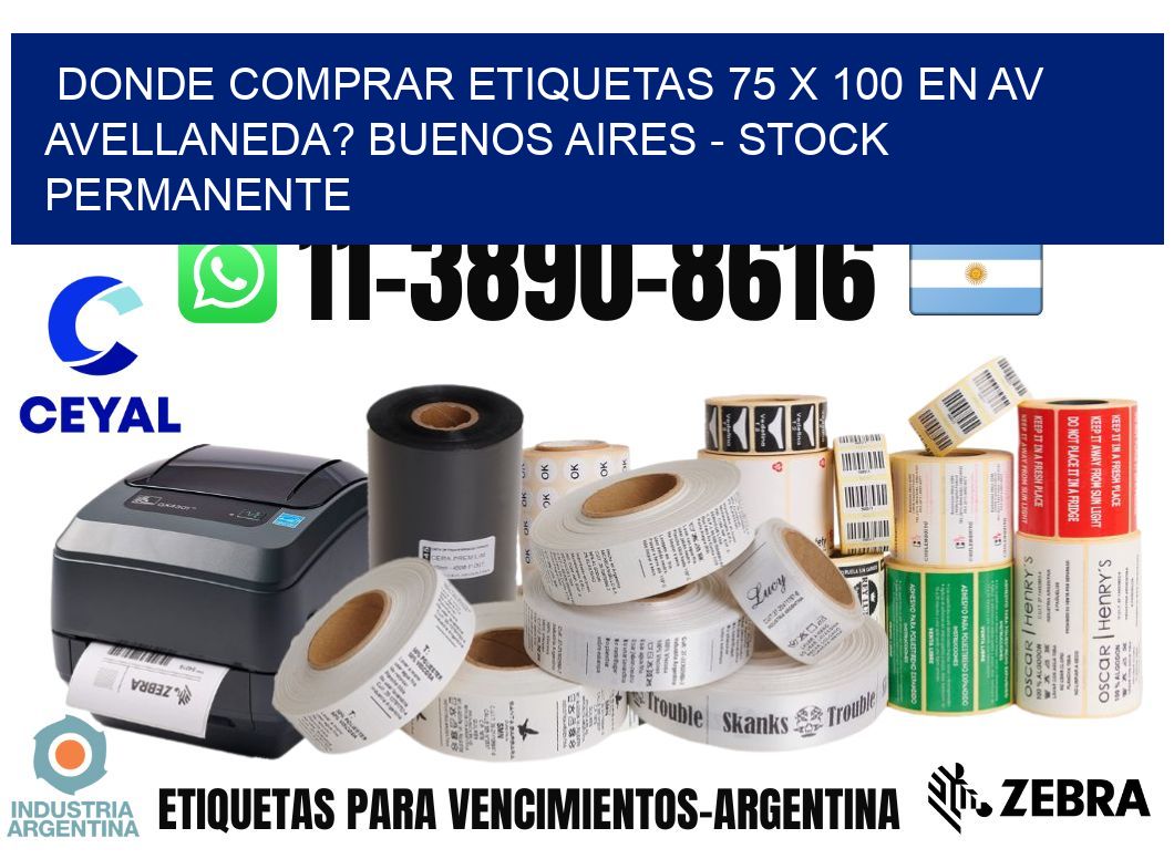 Donde Comprar etiquetas 75 x 100 en AV AVELLANEDA? Buenos Aires - Stock permanente