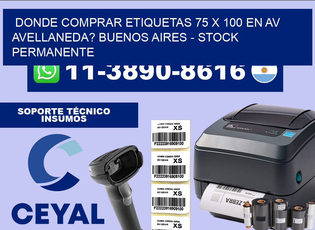 Donde Comprar etiquetas 75 x 100 en AV AVELLANEDA? Buenos Aires – Stock permanente