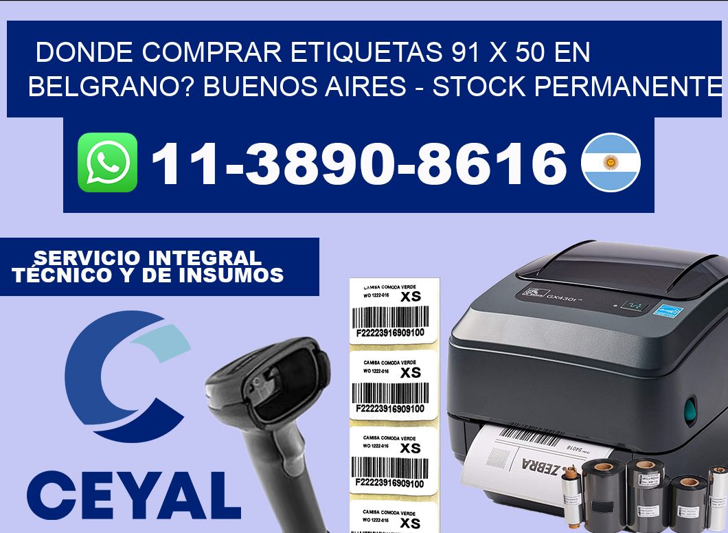 Donde Comprar etiquetas 91 x 50 en BELGRANO? Buenos Aires – Stock permanente